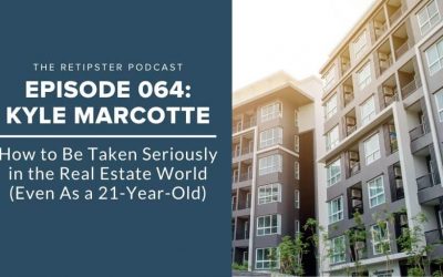 064: How to Be Taken Seriously in the Real Estate World – Interview w/ Kyle Marcotte